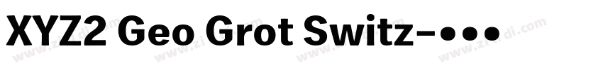 XYZ2 Geo Grot Switz字体转换